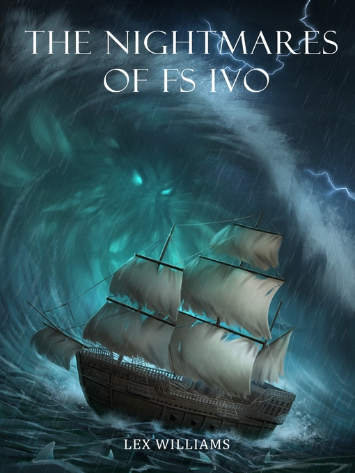 Title details for The Nightmares of FS Ivo by Lex Williams - Wait list